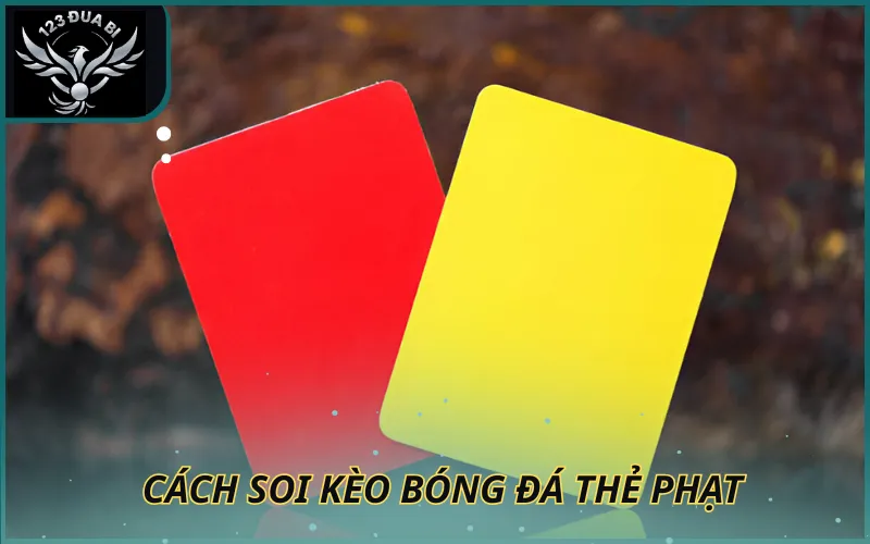 Hình ảnh cách soi kèo thẻ phạt